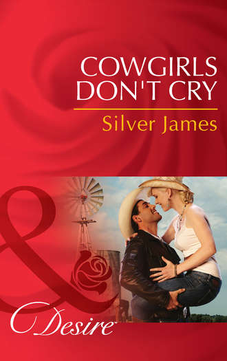 Silver  James. Cowgirls Don't Cry