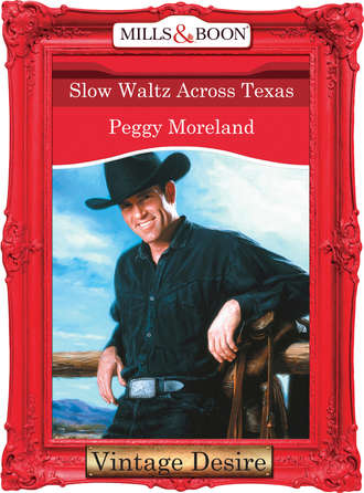 Peggy  Moreland. Slow Waltz Across Texas