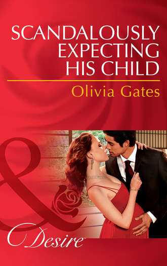 Olivia  Gates. Scandalously Expecting His Child