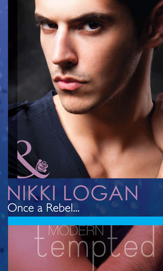 Nikki  Logan. Once a Rebel...