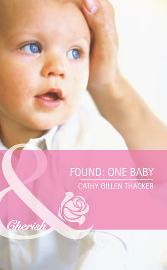 Cathy Thacker Gillen. Found: One Baby