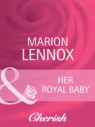 Marion  Lennox. Her Royal Baby