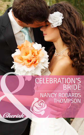 Nancy Thompson Robards. Celebration's Bride