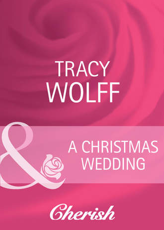 Трейси Вулф. A Christmas Wedding
