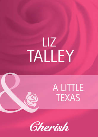 Liz  Talley. A Little Texas