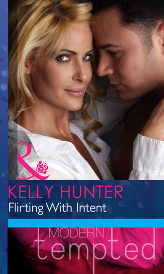 Kelly Hunter. Flirting With Intent