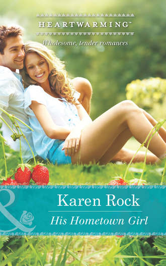 Karen  Rock. His Hometown Girl