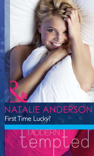 Natalie Anderson. First Time Lucky?