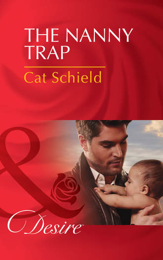 Cat Schield. The Nanny Trap