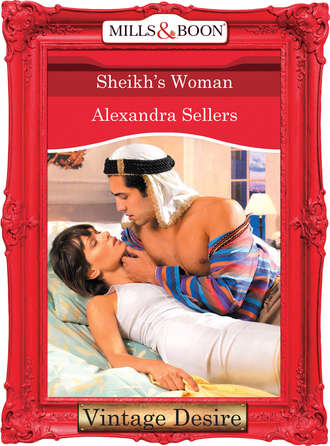 ALEXANDRA  SELLERS. Sheikh's Woman