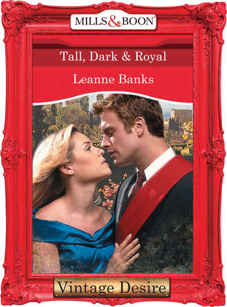 Leanne Banks. Tall, Dark & Royal