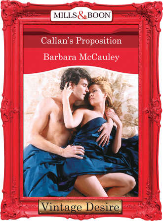 Barbara  McCauley. Callan's Proposition