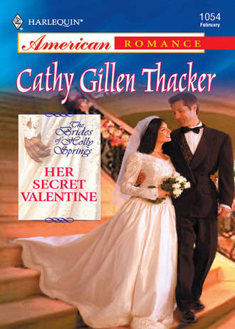 Cathy Thacker Gillen. Her Secret Valentine