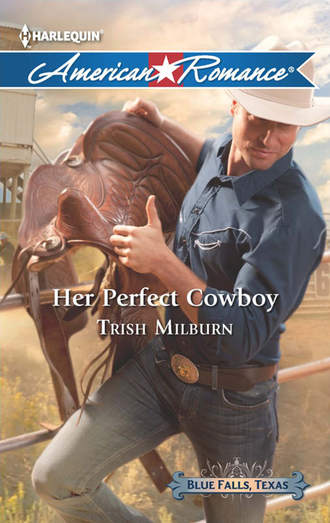 Trish  Milburn. Her Perfect Cowboy