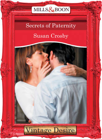 Susan Crosby. Secrets of Paternity