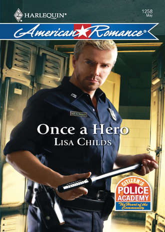 Lisa  Childs. Once a Hero