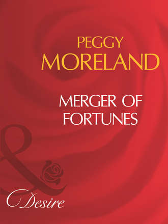 Peggy  Moreland. Merger Of Fortunes