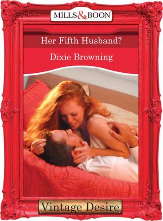 Dixie  Browning. Her Fifth Husband?