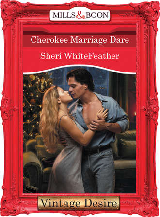 Sheri  WhiteFeather. Cherokee Marriage Dare