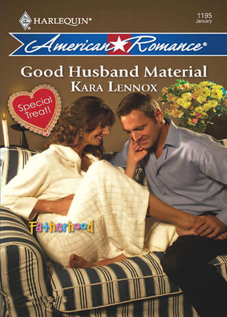 Kara Lennox. Good Husband Material