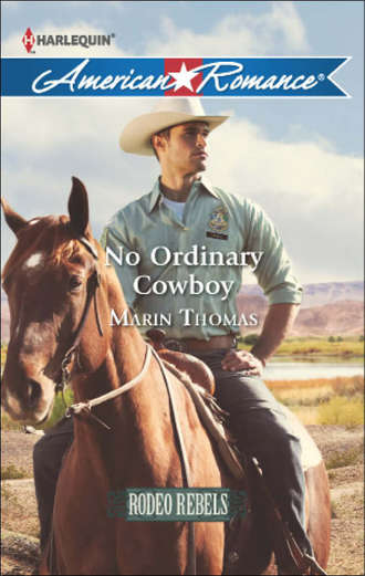 Marin  Thomas. No Ordinary Cowboy