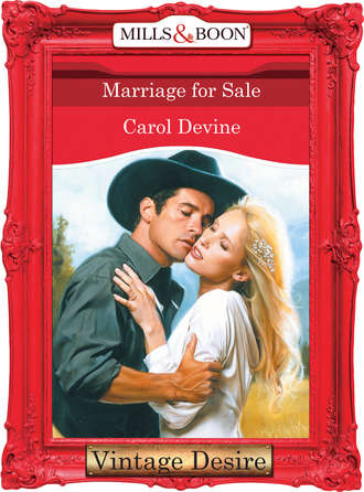 CAROL  DEVINE. Marriage For Sale