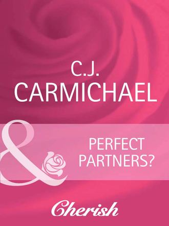 C.J.  Carmichael. Perfect Partners?