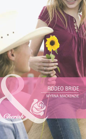 Myrna Mackenzie. Rodeo Bride