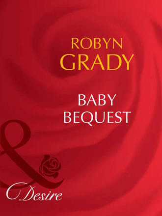 Робин Грейди. Baby Bequest
