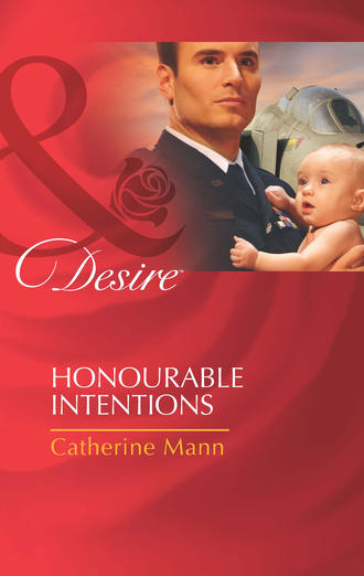 Catherine Mann. Honourable Intentions