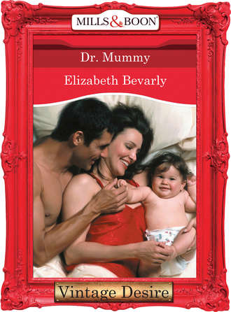 Elizabeth Bevarly. Dr. Mommy
