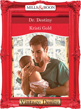 KRISTI  GOLD. Dr. Destiny