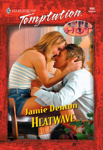 Jamie  Denton. Heatwave