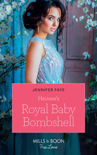 Jennifer  Faye. Heiress's Royal Baby Bombshell