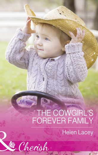 Helen  Lacey. The Cowgirl's Forever Family