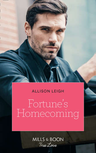 Allison  Leigh. Fortune's Homecoming