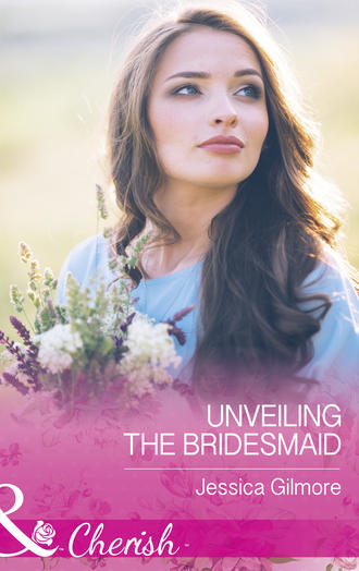 Jessica Gilmore. Unveiling The Bridesmaid