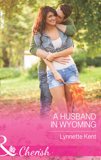 Lynnette  Kent. A Husband In Wyoming