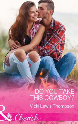 Vicki Thompson Lewis. Do You Take This Cowboy?