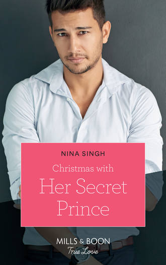 Nina  Singh. Christmas With Her Secret Prince