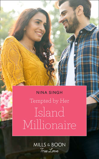 Nina  Singh. Tempted By Her Island Millionaire