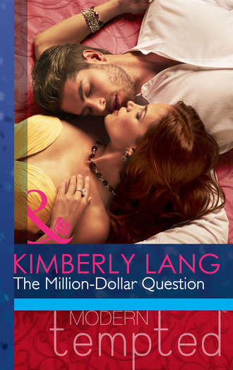Kimberly Lang. The Million-Dollar Question