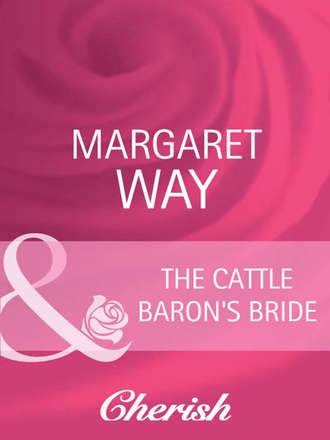 Маргарет Уэй. The Cattle Baron's Bride