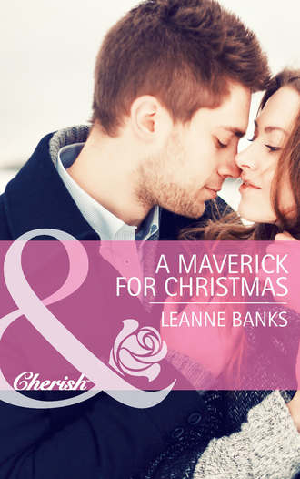 Leanne Banks. A Maverick for Christmas