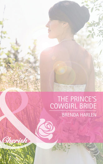 Brenda  Harlen. The Prince's Cowgirl Bride