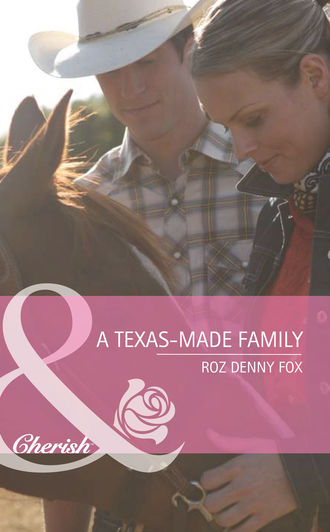 Roz Fox Denny. A Texas-Made Family