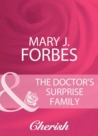 Mary Forbes J.. The Doctor's Surprise Family