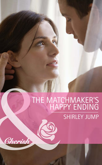 Shirley Jump. The Matchmaker's Happy Ending