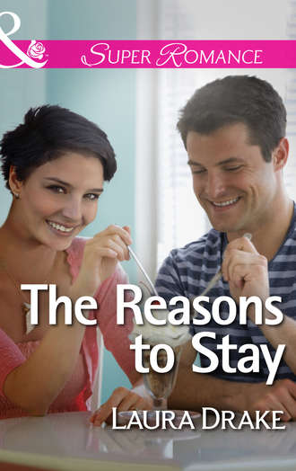 Laura  Drake. The Reasons to Stay