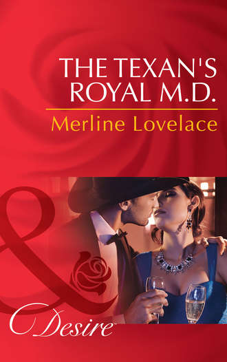 Merline  Lovelace. The Texan's Royal M.D.